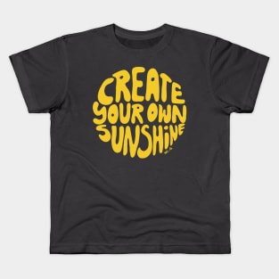 Create Your Own Sunshine 🔆 Kids T-Shirt